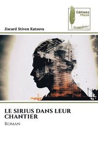 bokomslag Sirius Dans Leur Chantier