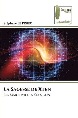 La Sagesse de Xten 1