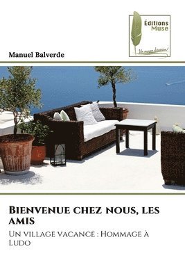 bokomslag Bienvenue chez nous, les amis