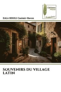 bokomslag Souvenirs Du Village Latin