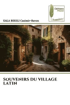 Souvenirs Du Village Latin 1