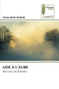 bokomslag Ode À l'Aube