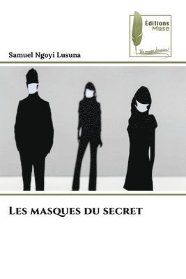 bokomslag Les masques du secret