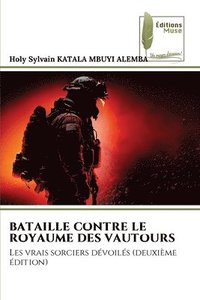 bokomslag Bataille Contre Le Royaume Des Vautours