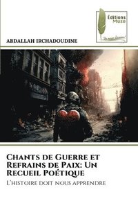 bokomslag Chants de Guerre et Refrains de Paix