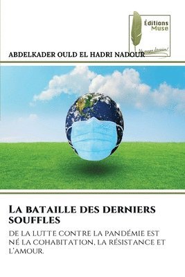 La bataille des derniers souffles 1