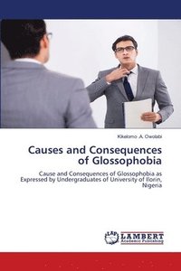 bokomslag Causes and Consequences of Glossophobia