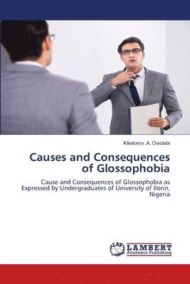 Causes and Consequences of Glossophobia 1