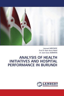 bokomslag Analysis of Health Initiatives and Hospital Performance in Burundi