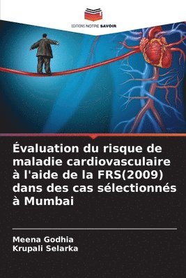 bokomslag valuation du risque de maladie cardiovasculaire  l'aide de la FRS(2009) dans des cas slectionns  Mumbai