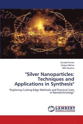 bokomslag &quot;Silver Nanoparticles