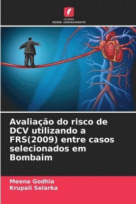 bokomslag Avaliao do risco de DCV utilizando a FRS(2009) entre casos selecionados em Bombaim