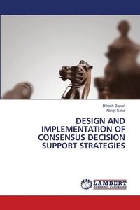 bokomslag Design and Implementation of Consensus Decision Support Strategies