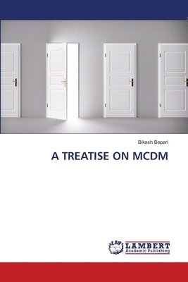 A Treatise on MCDM 1