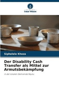 bokomslag Der Disability Cash Transfer als Mittel zur Armutsbekmpfung