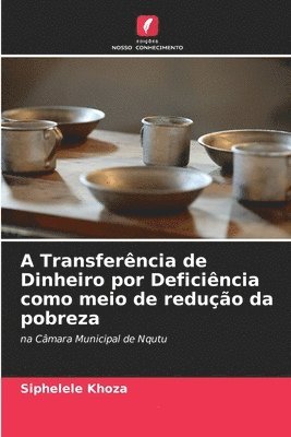 A Transferncia de Dinheiro por Deficincia como meio de reduo da pobreza 1