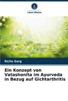 bokomslag Ein Konzept von Vatashonita im Ayurveda in Bezug auf Gichtarthritis