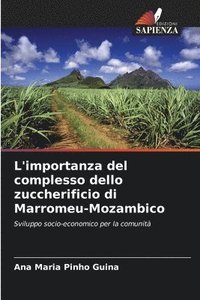 bokomslag L'importanza del complesso dello zuccherificio di Marromeu-Mozambico