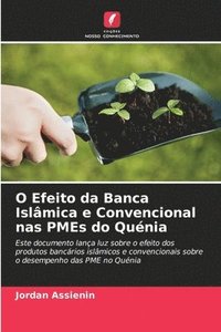 bokomslag O Efeito da Banca Islmica e Convencional nas PMEs do Qunia