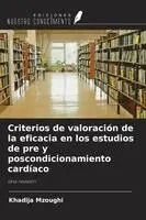 Khadija Mzoughi - Criterios de valoración de la eficacia en los estudios de pre y poscondicionamiento cardíaco, Häftad. Tillgänglighet: Lägg i varukorg