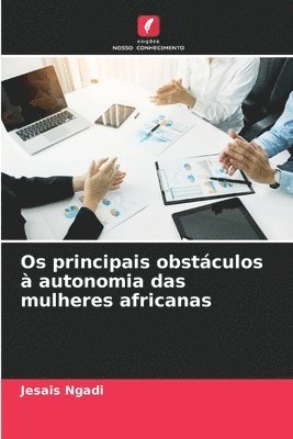 bokomslag Os principais obstculos  autonomia das mulheres africanas