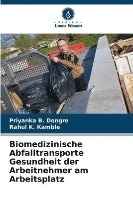 Biomedizinische Abfalltransporte Gesundheit der Arbeitnehmer am Arbeitsplatz 1