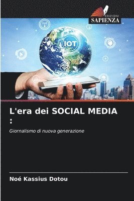 bokomslag L'era dei SOCIAL MEDIA