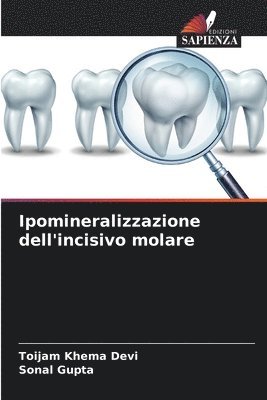 bokomslag Ipomineralizzazione dell'incisivo molare