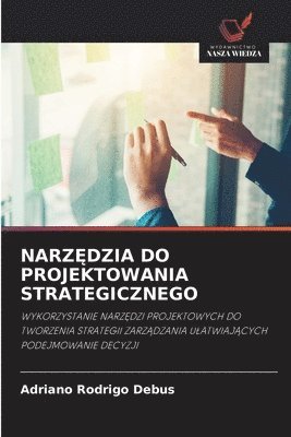 bokomslag Narz?dzia Do Projektowania Strategicznego