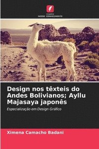 bokomslag Design nos txteis do Andes Bolivianos; Ayllu Majasaya japons