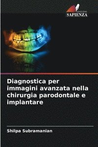 bokomslag Diagnostica per immagini avanzata nella chirurgia parodontale e implantare