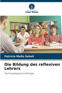 bokomslag Die Bildung des reflexiven Lehrers