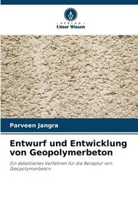 bokomslag Entwurf und Entwicklung von Geopolymerbeton