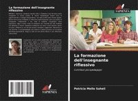 bokomslag La formazione dell'insegnante riflessivo