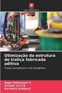 bokomslag Otimização da estrutura de treliça fabricada aditiva