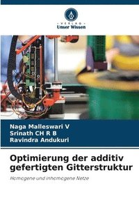 bokomslag Optimierung der additiv gefertigten Gitterstruktur