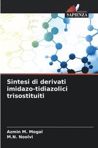 bokomslag Sintesi di derivati imidazo-tidiazolici trisostituiti