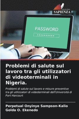 bokomslag Problemi di salute sul lavoro tra gli utilizzatori di videoterminali in Nigeria.