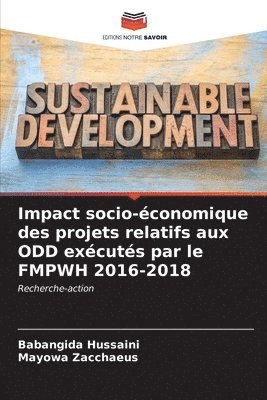 Impact socio-conomique des projets relatifs aux ODD excuts par le FMPWH 2016-2018 1