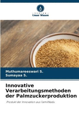 bokomslag Innovative Verarbeitungsmethoden der Palmzuckerproduktion