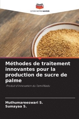 bokomslag Mthodes de traitement innovantes pour la production de sucre de palme