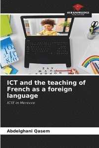bokomslag ICT and the teaching of French as a foreign language