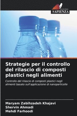 Strategie per il controllo del rilascio di composti plastici negli alimenti 1