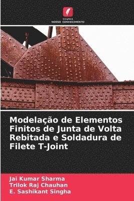 Modelao de Elementos Finitos de Junta de Volta Rebitada e Soldadura de Filete T-Joint 1