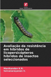 bokomslag Avaliao da resistncia em hbridos de licopersicpteros hbridos de insectos seleccionados