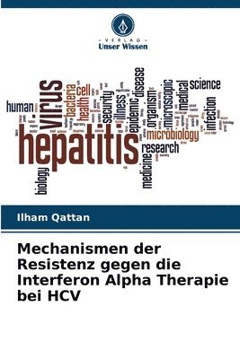 Mechanismen der Resistenz gegen die Interferon Alpha Therapie bei HCV 1