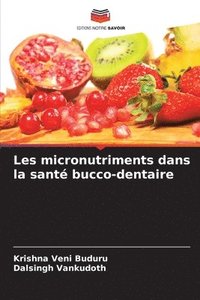 bokomslag Les micronutriments dans la sant bucco-dentaire