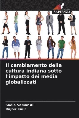 bokomslag Il cambiamento della cultura indiana sotto l'impatto dei media globalizzati