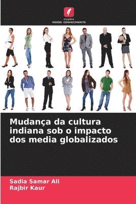 bokomslag Mudana da cultura indiana sob o impacto dos media globalizados