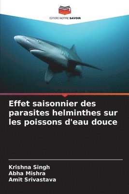 bokomslag Effet saisonnier des parasites helminthes sur les poissons d'eau douce